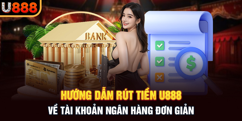 Hướng dẫn rút tiền U888