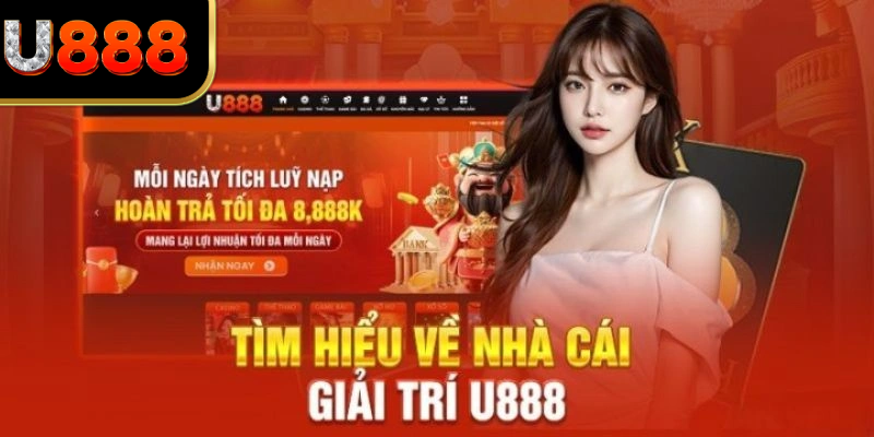 Tìm hiểu về nhà giải trí U888