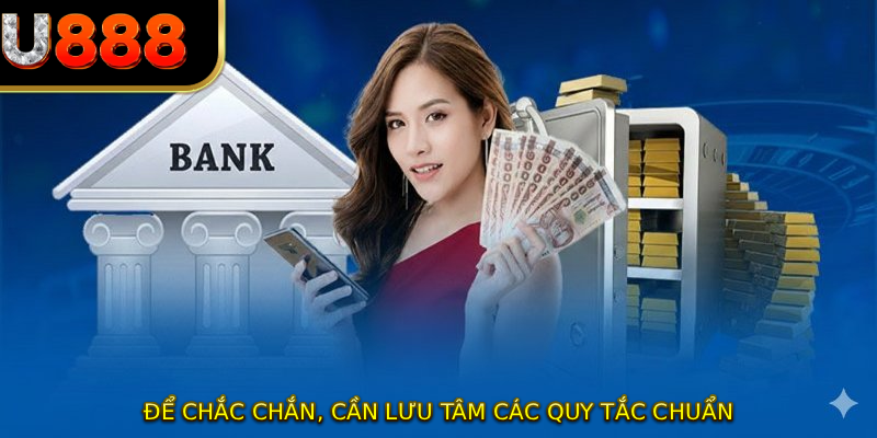 Để chắc chắn, cần lưu tâm các quy tắc chuẩn