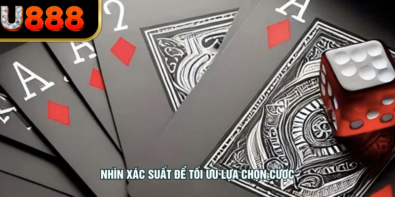 Nhìn xác suất để tối ưu lựa chọn cược